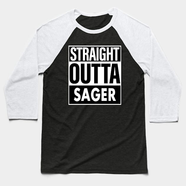 Sager Name Straight Outta Sager Baseball T-Shirt by ThanhNga